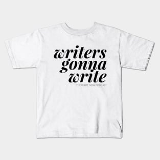 Writers Gonna Write - Black Ink Kids T-Shirt